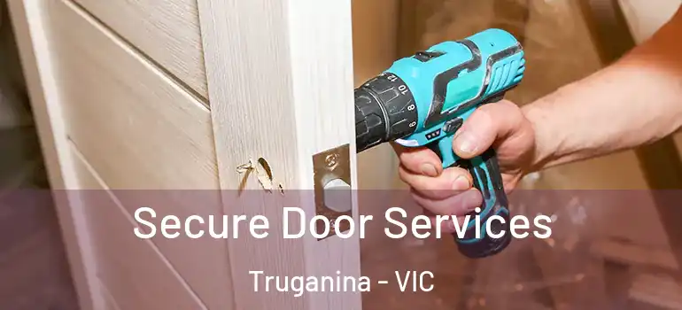 Secure Door Services Truganina - VIC