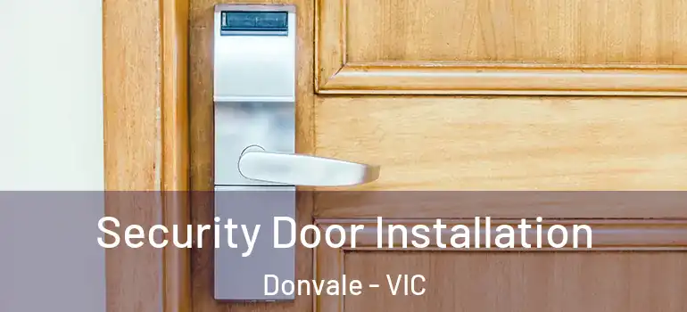  Security Door Installation Donvale - VIC