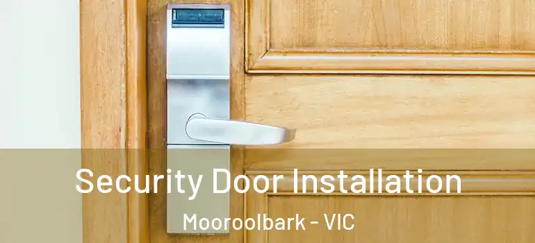 Security Door Installation Mooroolbark - VIC