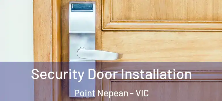 Security Door Installation Point Nepean - VIC