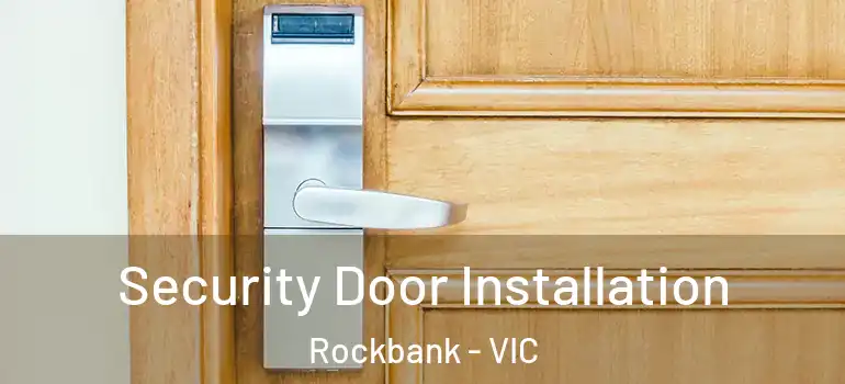 Security Door Installation Rockbank - VIC