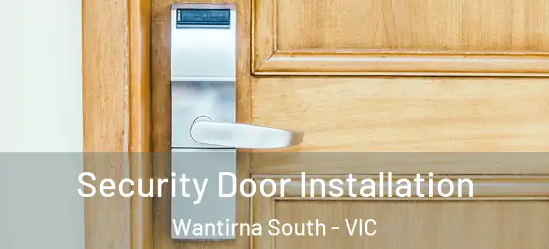 Security Door Installation Wantirna South - VIC