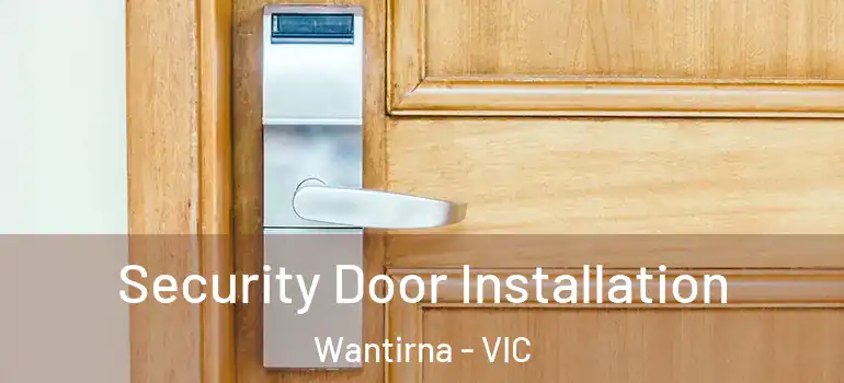 Security Door Installation Wantirna - VIC