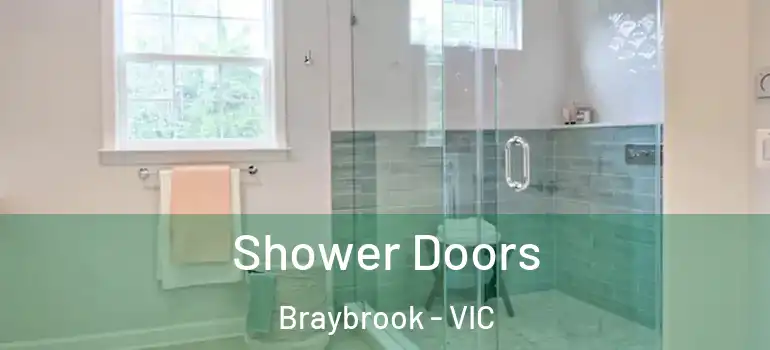 Shower Doors Braybrook - VIC