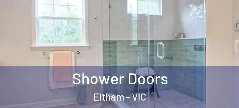 Shower Doors Eltham - VIC