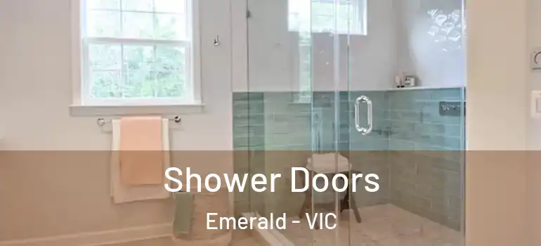  Shower Doors Emerald - VIC
