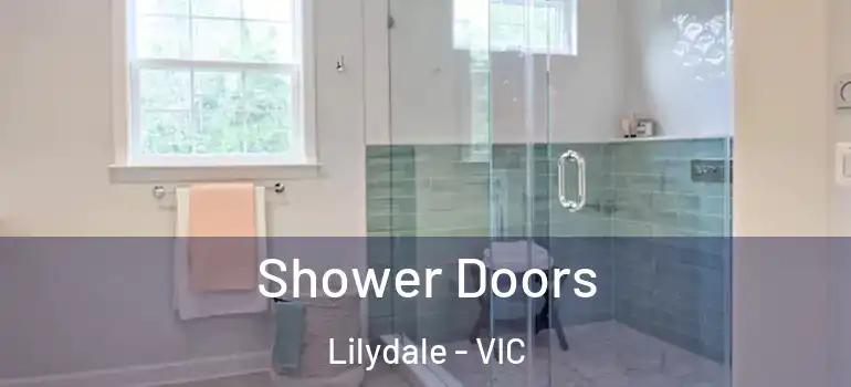  Shower Doors Lilydale - VIC