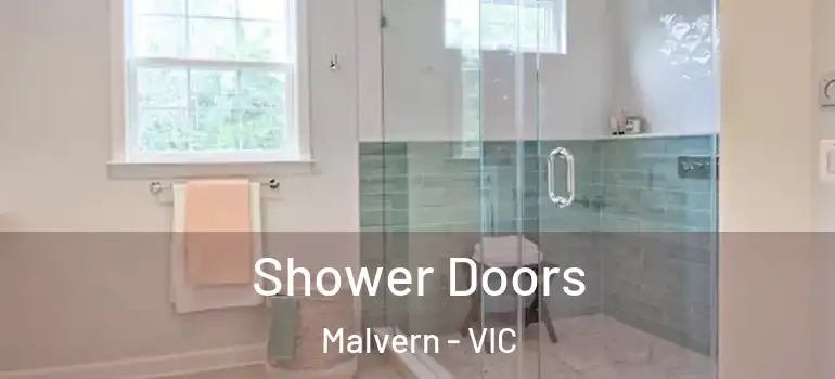 Shower Doors Malvern - VIC