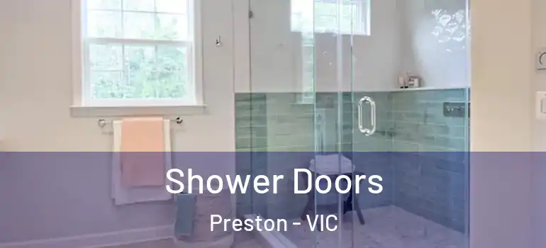 Shower Doors Preston - VIC