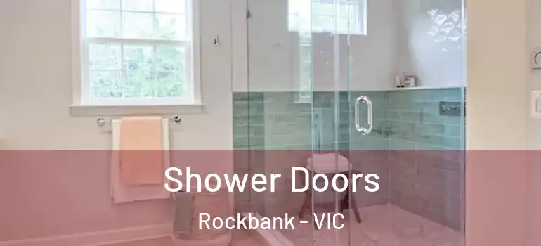 Shower Doors Rockbank - VIC