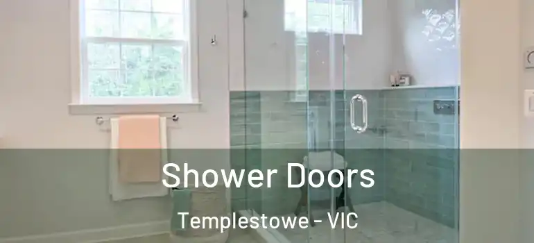 Shower Doors Templestowe - VIC