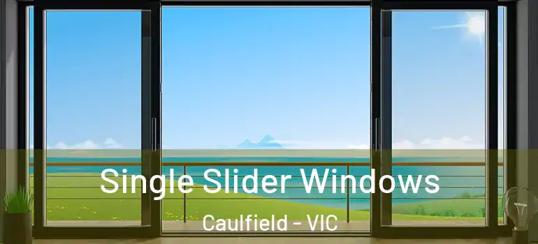  Single Slider Windows Caulfield - VIC