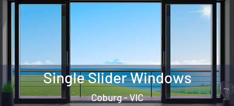  Single Slider Windows Coburg - VIC