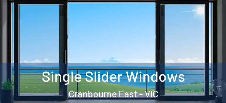 Single Slider Windows Cranbourne East - VIC