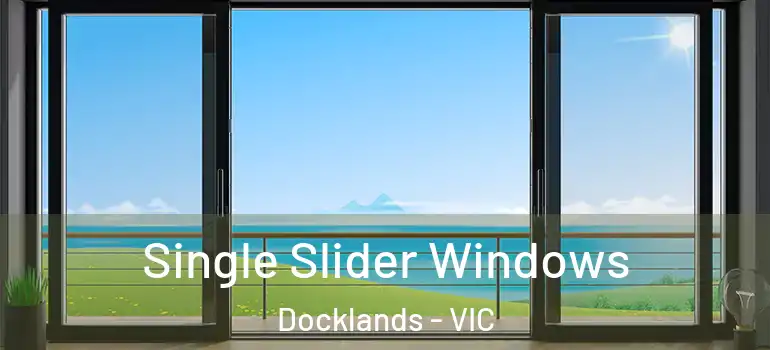 Single Slider Windows Docklands - VIC