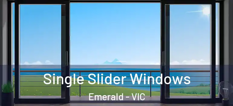 Single Slider Windows Emerald - VIC