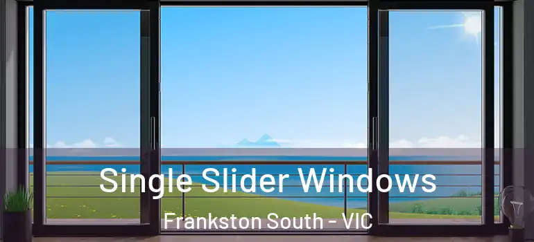  Single Slider Windows Frankston South - VIC