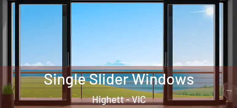 Single Slider Windows Highett - VIC