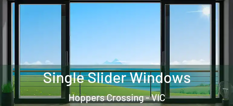  Single Slider Windows Hoppers Crossing - VIC