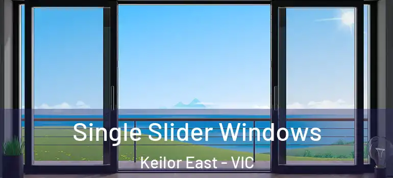  Single Slider Windows Keilor East - VIC