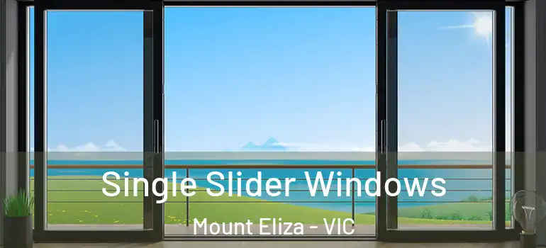Single Slider Windows Mount Eliza - VIC