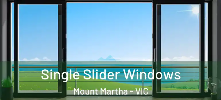 Single Slider Windows Mount Martha - VIC