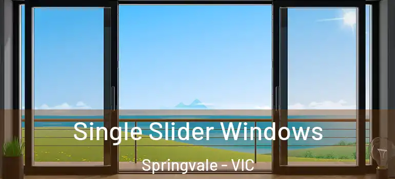 Single Slider Windows Springvale - VIC