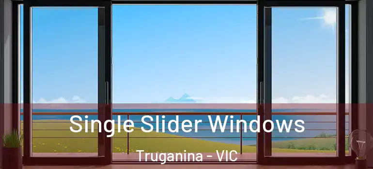  Single Slider Windows Truganina - VIC