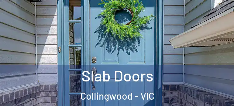 Slab Doors Collingwood - VIC