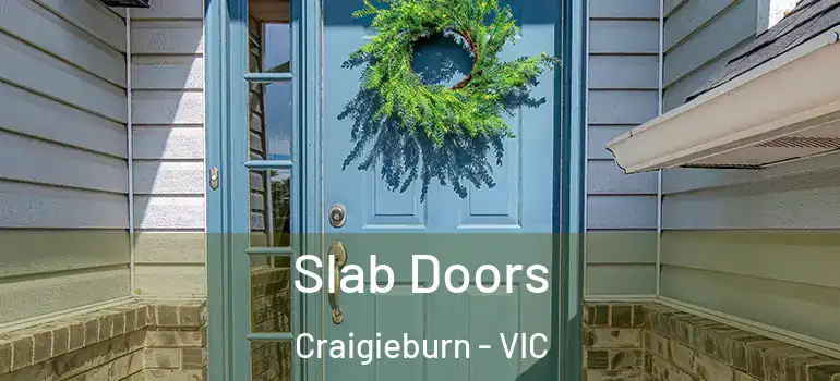 Slab Doors Craigieburn - VIC