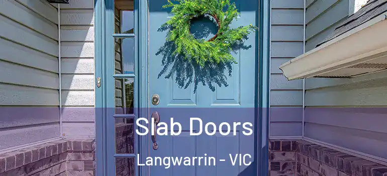 Slab Doors Langwarrin - VIC