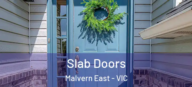 Slab Doors Malvern East - VIC