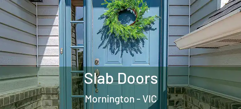 Slab Doors Mornington - VIC