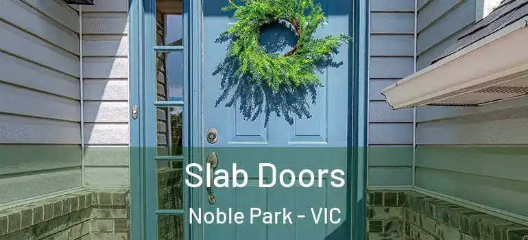 Slab Doors Noble Park - VIC
