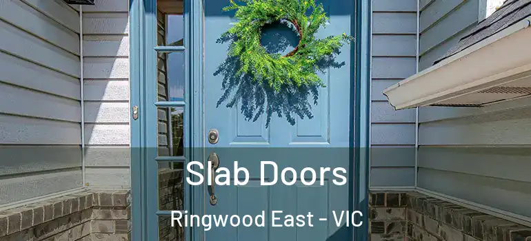 Slab Doors Ringwood East - VIC