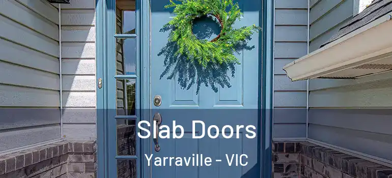 Slab Doors Yarraville - VIC