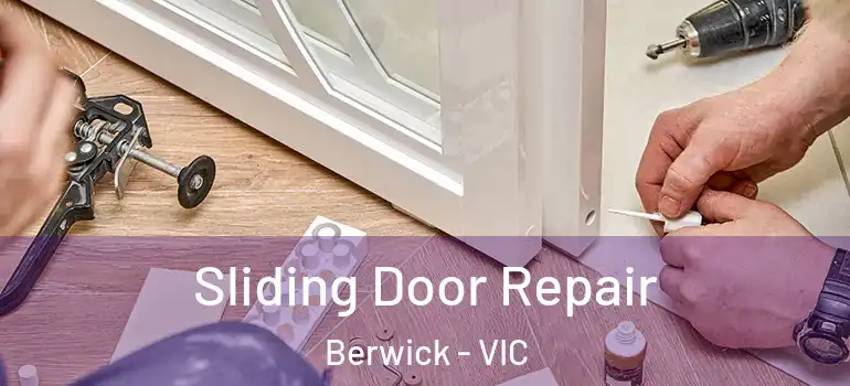  Sliding Door Repair Berwick - VIC