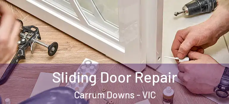 Sliding Door Repair Carrum Downs - VIC