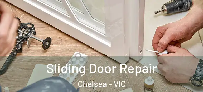  Sliding Door Repair Chelsea - VIC