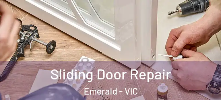 Sliding Door Repair Emerald - VIC