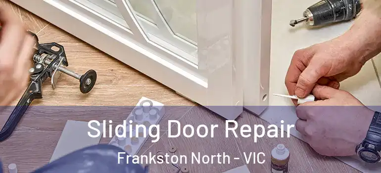  Sliding Door Repair Frankston North - VIC