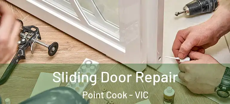 Sliding Door Repair Point Cook - VIC