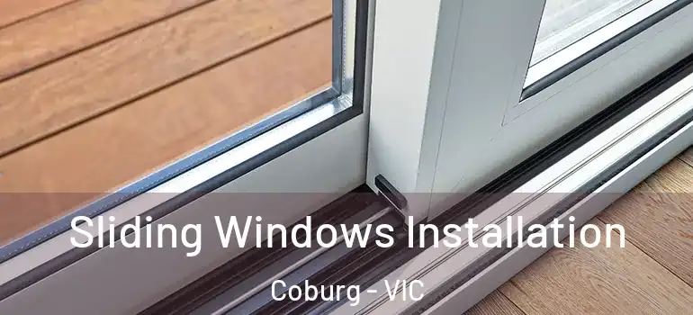 Sliding Windows Installation Coburg - VIC