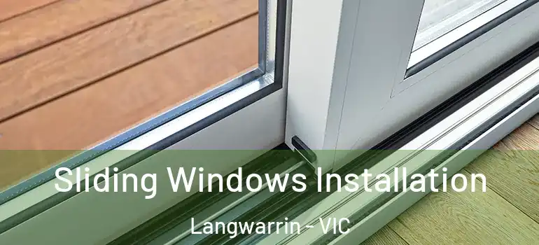  Sliding Windows Installation Langwarrin - VIC