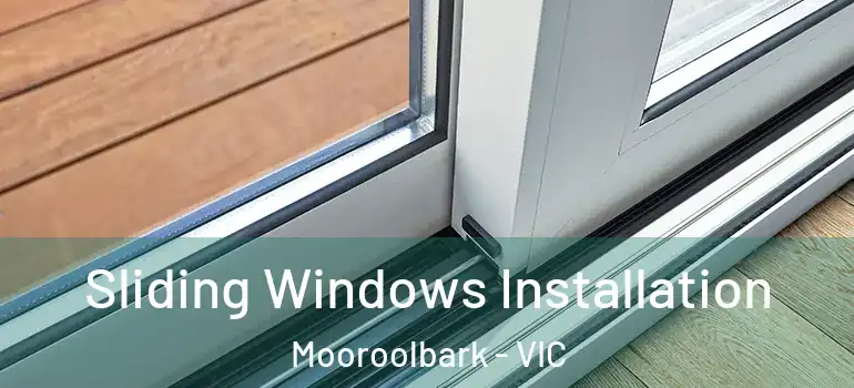  Sliding Windows Installation Mooroolbark - VIC