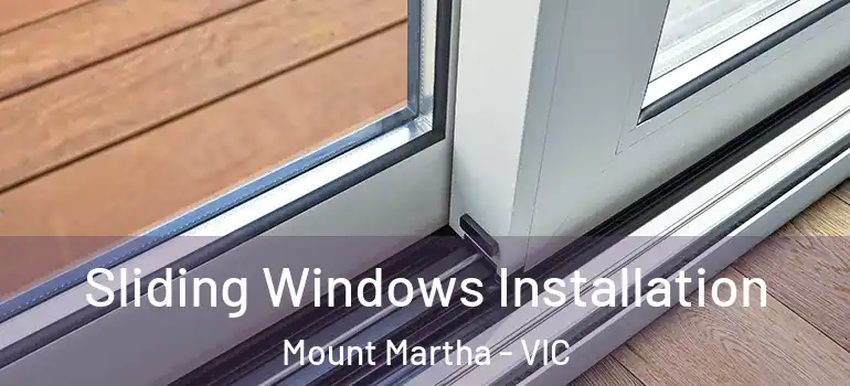  Sliding Windows Installation Mount Martha - VIC