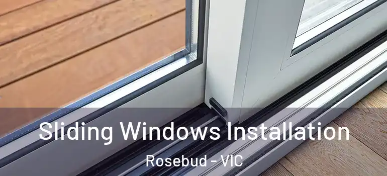 Sliding Windows Installation Rosebud - VIC
