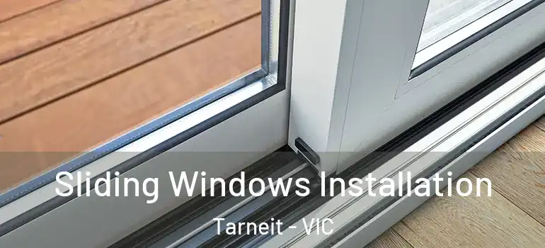 Sliding Windows Installation Tarneit - VIC