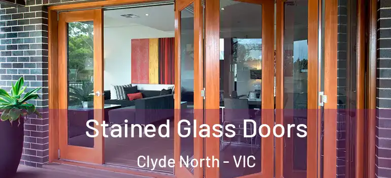 Stained Glass Doors Clyde North - VIC