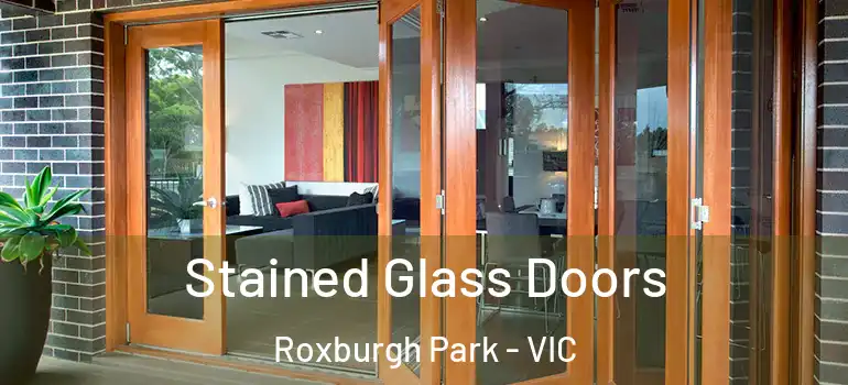  Stained Glass Doors Roxburgh Park - VIC